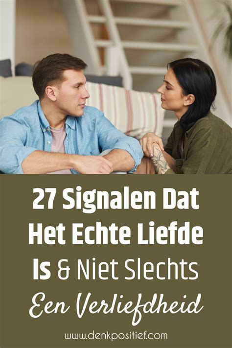 27 Signalen Dat Het Echte Liefde Is & Niet Slechts。